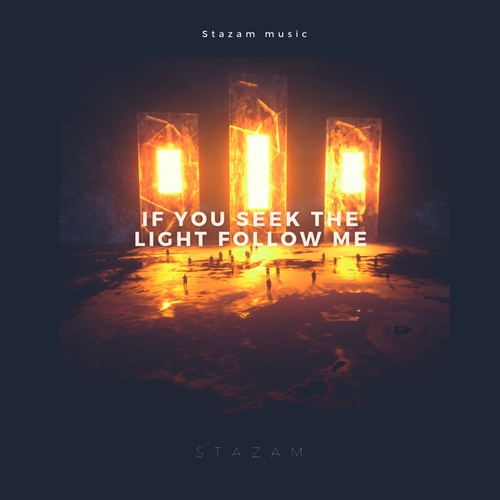 Stazam - If you seek the light follow me [CAT846966]